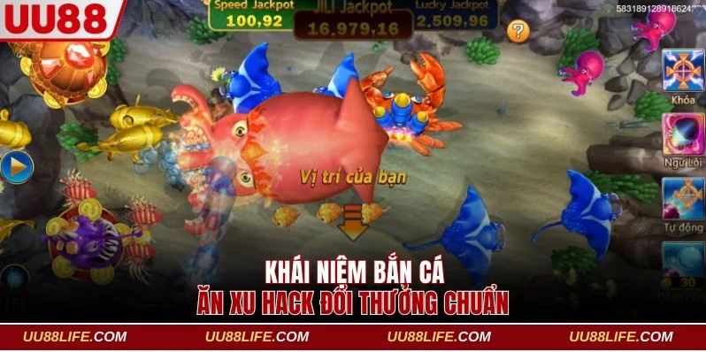 Khái niệm bắn cá ăn xu hack đổi thưởng chuẩn xác